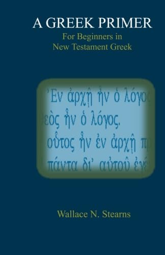 Stock image for A Greek Primer For Beginners in New Testament Greek for sale by Revaluation Books
