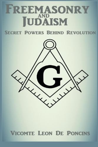 Stock image for Freemasonry and Judaism: Secret Powers Behind Revolution for sale by GF Books, Inc.