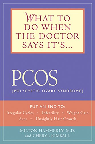 Stock image for What to Do When the Doctor Says It's PCOS: (Polycystic Ovarian Syndrome) for sale by SecondSale