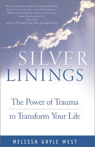 9781592330089: Silver Linings: The Power of Trauma to Transform Your Life for the Better