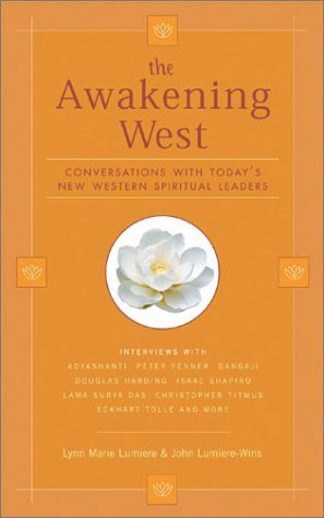 Stock image for The Awakening West: Conversations With Today's New Western Spiritual Leaders for sale by Ergodebooks