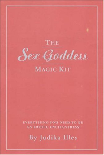 9781592330256: Sex Goddess Magic Kit: Everything You Need to Be an Erotic Enchantress