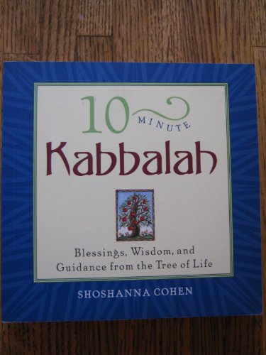 Stock image for 10-Minute Kabbalah: Blessings, Wisdom, and Guidance from the Tree of Life for sale by Campbell Bookstore