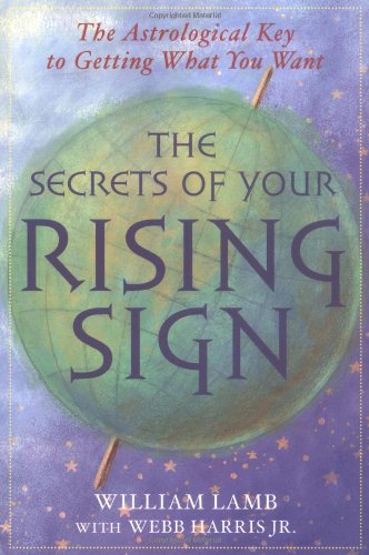 Imagen de archivo de Secrets of Your Rising Sign : Astrological Key to Getting What You Want a la venta por Better World Books