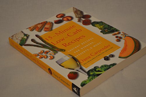 Imagen de archivo de 15-Minute Low-Carb Recipes: Instant Recipes for Dinners, Desserts, and More a la venta por Gulf Coast Books