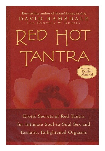 Beispielbild fr Red Hot Tantra: Erotic Secrets of Red Tantra for Intimate, Soul-to-Soul Sex and Ecstatic, Enlightened Orgasms zum Verkauf von Goodwill