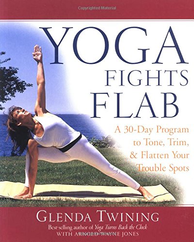 Beispielbild fr Yoga Fights Flab: A 30 Day Program to Tone, Trim, and Flatten Your Trouble Spots zum Verkauf von Wonder Book