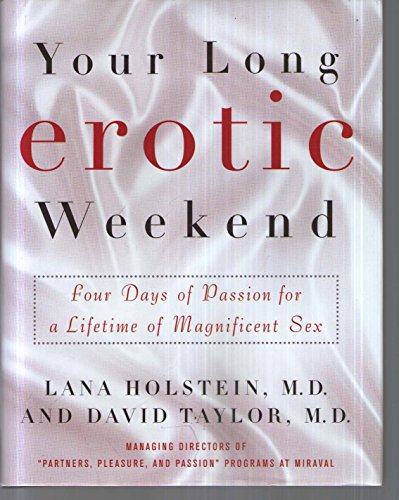 Beispielbild fr Your Long Erotic Weekend: Four Days of Passion for a Lifetime of Magnificent Sex zum Verkauf von Wonder Book