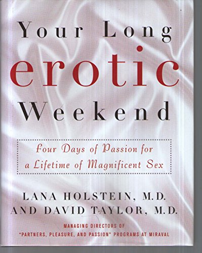 Imagen de archivo de Your Long Erotic Weekend: Four Days of Passion for a Lifetime of Magnificent Sex a la venta por SecondSale