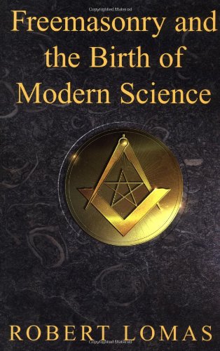 Stock image for Freemasonry and the Birth of Modern Science for sale by Half Price Books Inc.