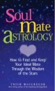 Beispielbild fr Soul Mate Astrology zum Verkauf von SecondSale