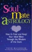 Imagen de archivo de Soul Mate Astrology a la venta por BooksRun