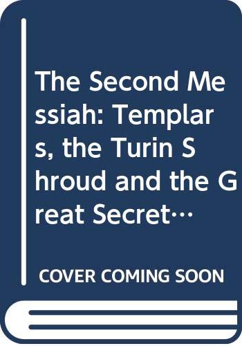 Beispielbild fr The Second Messiah: Templars, the Turin Shroud and the Great Secret of Freemasonry zum Verkauf von Better World Books: West