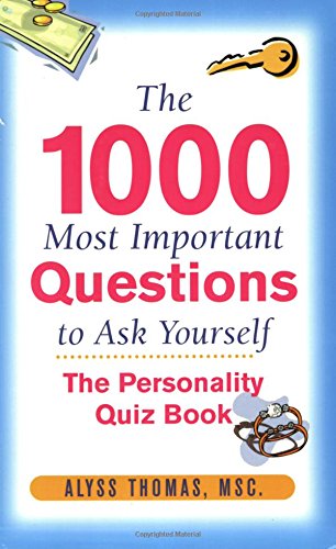 Beispielbild fr The 1,000 Most Important Questions to Ask Yourself: The Personality Quiz Book zum Verkauf von ThriftBooks-Atlanta