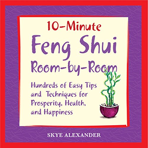 Imagen de archivo de 10 Minute Feng Shui Room by Room: Hundreds of Easy Tips and Techniques for Prosperity, Health and Happiness a la venta por Wonder Book