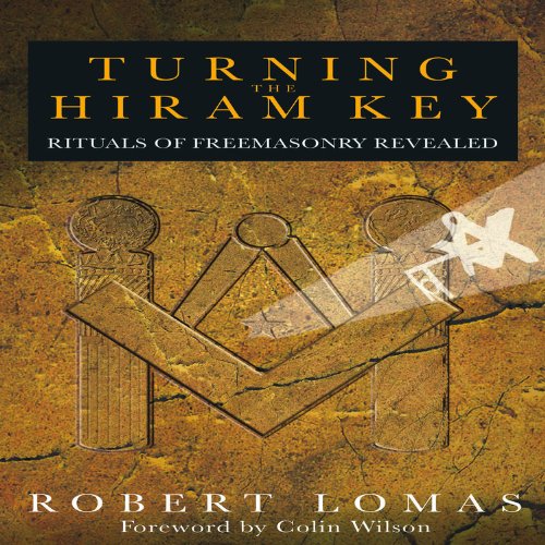 Stock image for Turning the Hiram Key : Rituals of Freemasonry Revealed for sale by Better World Books