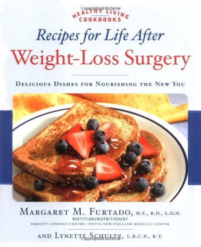 Imagen de archivo de Recipes for Life After Weight-loss Surgery a la venta por Once Upon A Time Books