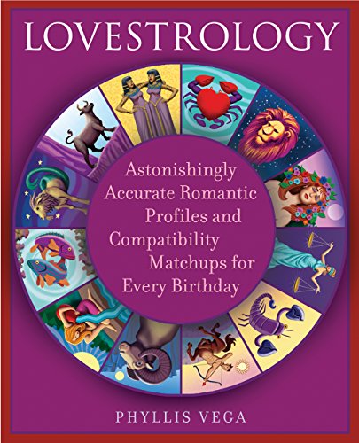 Stock image for Lovestrology: Astonishingly Accurate Romantic Profiles and Compatibility Match-Ups for Every Birthday for sale by ThriftBooks-Dallas