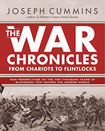 Beispielbild fr The War Chronicles: from Chariots to Flintlocks : From Chariots to Flintlocks zum Verkauf von Better World Books