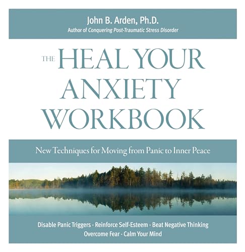 Beispielbild fr Heal-Your-Anxiety Workbook: The New Technique for Moving from Panic to Inner Peace zum Verkauf von WorldofBooks