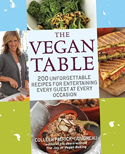Beispielbild fr The Vegan Table : 200 Unforgettable Recipes for Entertaining Every Guest at Every Occasion zum Verkauf von Better World Books