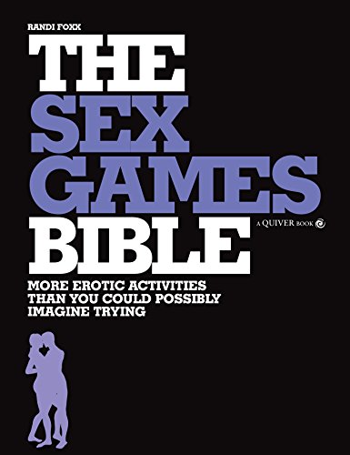 Beispielbild fr Sex Games Bible: More Erotic Activities Than You Could Possibly Imagine Trying zum Verkauf von WorldofBooks