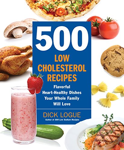Stock image for 500 Low-Cholesterol Recipes: Flavorful Heart-Healthy Dishes Your Whole Family Will Love for sale by Orion Tech