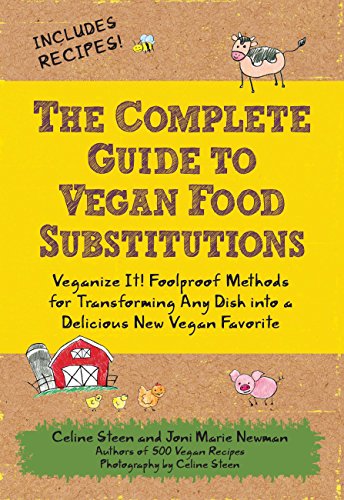 The Complete Guide to Vegan Food Substitutions: Veganize it!
