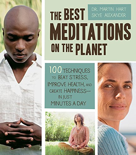 Beispielbild fr The Best Meditations on the Planet: 100 Techniques to Beat Stress, Improve Health, and Create Happiness-In Just Minutes A Day zum Verkauf von SecondSale