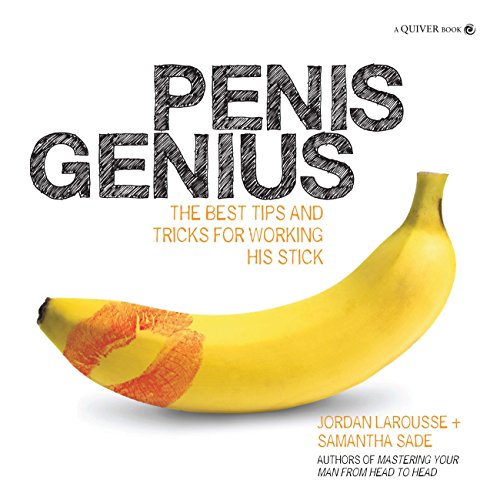 Beispielbild fr Penis Genius: The Best Tips and Tricks for Working His Stick zum Verkauf von ThriftBooks-Dallas