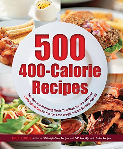 Stock image for 500 400-Calorie Recipes: Delicious and Satisfying Meals That Keep You to a Balanced 1200-Calorie Diet So You Can Lose Weight without Starving Yourself for sale by Goodwill Books