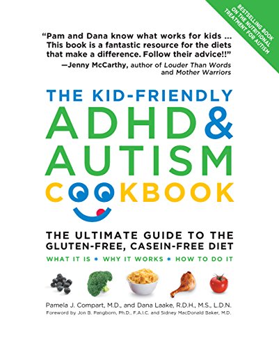 9781592334728: The Kid-Friendly ADHD & Autism Cookbook, Updated and Revised: The Ultimate Guide to the Gluten-Free, Casein-Free Diet