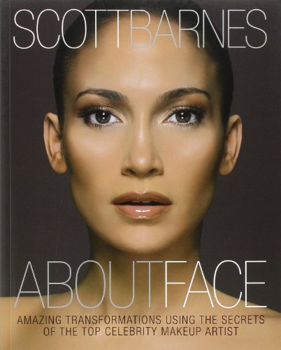 Imagen de archivo de About Face: Amazing Transformations Using the Secrets of the Top Celebrity Makeup Artist a la venta por Zoom Books Company