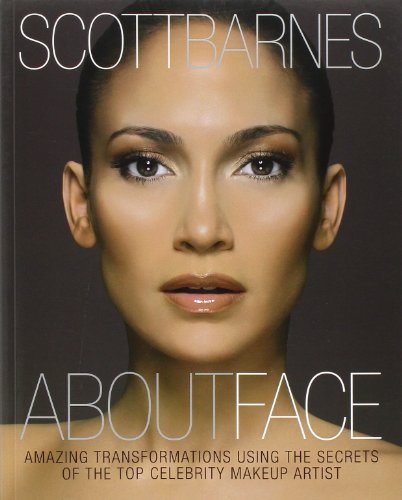 Stock image for About Face: Amazing Transformations Using the Secrets of the Top Celebrity Makeup Artist for sale by Zoom Books Company