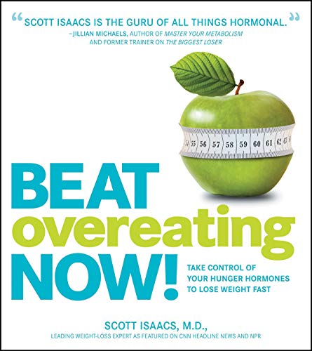 Beispielbild fr Beat Overeating Now!: Take Control of Your Hunger Hormones to Lose Weight Fast zum Verkauf von Wonder Book