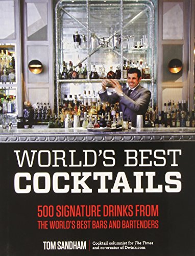 9781592335275: World'S Best Cocktails: 500 Signature Drinks from the World's Best Bars and Bartenders