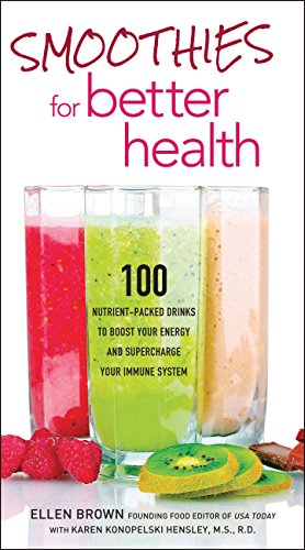 Beispielbild fr Smoothies for Better Health: 100 Nutrient-Packed Drinks to Boost Your Energy and Supercharge Your Immune System zum Verkauf von Bookmonger.Ltd