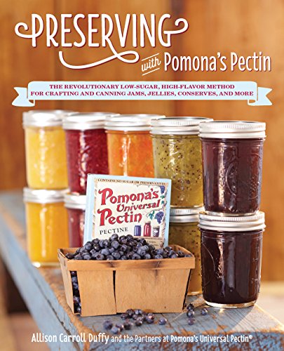 Beispielbild fr Preserving with Pomona's Pectin: The Revoluitionary Low-Sugar, High-Flavor Method for Crafting and Canning Jams, Jelllies, Conserves, and More: The . Canning Jams, Jellies, Conserves, and More zum Verkauf von WorldofBooks