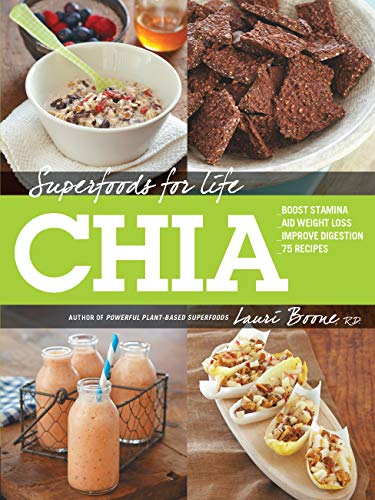 Beispielbild fr Superfoods for Life, Chia: - Boost Stamina - Aid Weight Loss - Improve Digestion - 75 Recipes zum Verkauf von SecondSale
