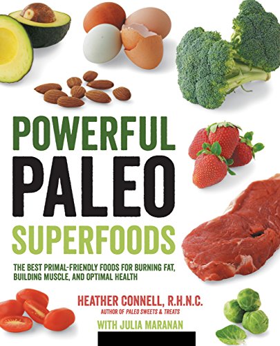 Beispielbild fr Powerful Paleo Superfoods: The Best Primal-Friendly Foods for Burning Fat, Building Muscle and Optimal Health zum Verkauf von SecondSale
