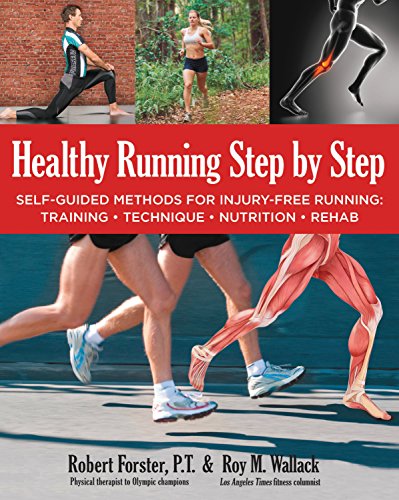 Beispielbild fr Healthy Running Step by Step : Self-Guided Methods for Injury-Free Running: Training - Technique - Nutrition - Rehab zum Verkauf von Better World Books
