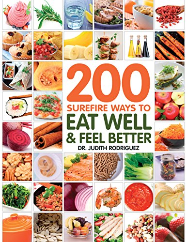 Imagen de archivo de 200 Surefire Ways to Eat Well and Feel Better a la venta por Once Upon A Time Books