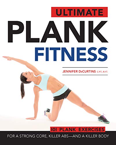 Beispielbild fr Ultimate Plank Fitness: For a Strong Core, Killer Abs - and a Killer Body zum Verkauf von WorldofBooks