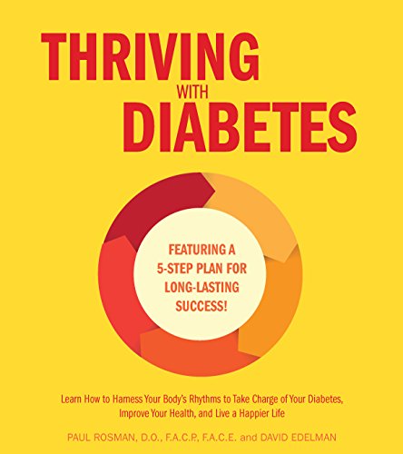 Stock image for Thriving with Diabetes: Learn How to Take Charge of Your Body to Balance Your Sugars and Improve Your Lifelong Health - Featuring a 4-Step Pla for sale by ThriftBooks-Atlanta