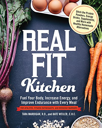Beispielbild fr Real Fit Kitchen : Fuel Your Body, Improve Energy, and Increase Strength with Every Meal zum Verkauf von Better World Books