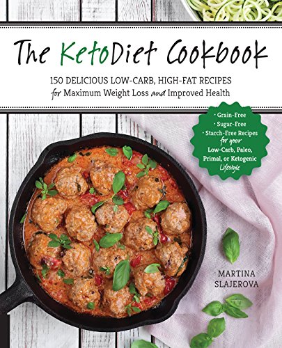 Beispielbild fr The KetoDiet Cookbook: More Than 150 Delicious Low-Carb, High-Fat Recipes for Maximum Weight Loss and Improved Health -- Grain-Free, Sugar-Free, . or Ketogenic Lifestyle (Keto for Your Life) zum Verkauf von WorldofBooks