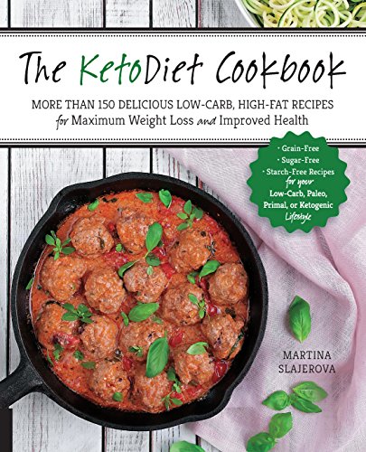 Imagen de archivo de The KetoDiet Cookbook: More Than 150 Delicious Low-Carb, High-Fat Recipes for Maximum Weight Loss and Improved Health -- Grain-Free, Sugar-Free, . Lifestyle (Volume 1) (Keto for Your Life, 1) a la venta por Gulf Coast Books