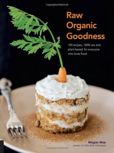 Beispielbild fr Raw Organic Goodness zum Verkauf von Zoom Books Company