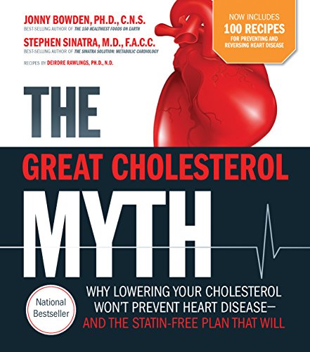 Imagen de archivo de The Great Cholesterol Myth Now Includes 100 Recipes for Preventing and Reversing Heart Disease: Why Lowering Your Cholesterol Won't Prevent Heart Disease-and the Statin-Free Plan that Will a la venta por GridFreed