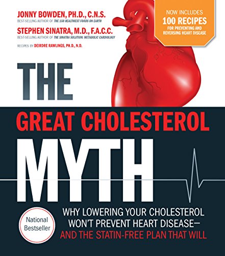 Stock image for The Great Cholesterol Myth Now Includes 100 Recipes for Preventing and Reversing Heart Disease: Why Lowering Your Cholesterol Won't Prevent Heart Disease-and the Statin-Free Plan that Will for sale by GridFreed